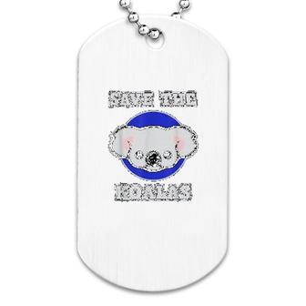 Koala For Women And Men Save The Koalas Dog Tag | Mazezy