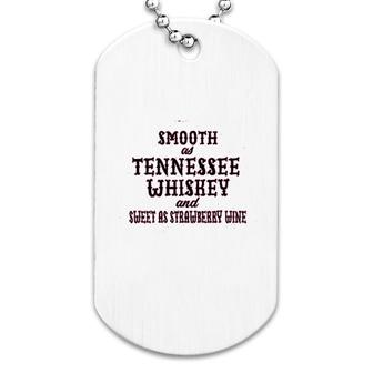Ladies Smooth As Tennessee Whiskey Dog Tag | Mazezy