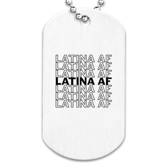 Latina Af Dog Tag | Mazezy
