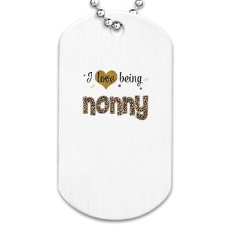 Leopard I Love Being Nonny Dog Tag | Mazezy
