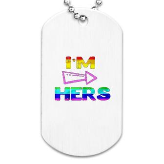 Lesbian Couple I Am Hers She Is Lgbt Dog Tag | Mazezy