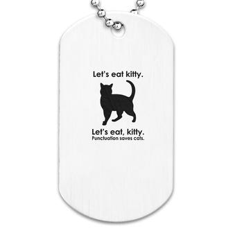 Lets Eat Kitty Dog Tag | Mazezy