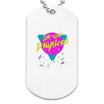 Lets Get Physical Workout Gym Dog Tag | Mazezy