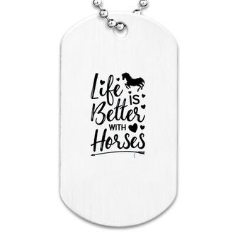 Life Is Better With Horses Dog Tag | Mazezy
