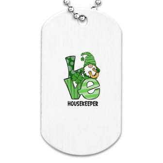 Love St Patrick's Day Housekeeper Dog Tag | Mazezy