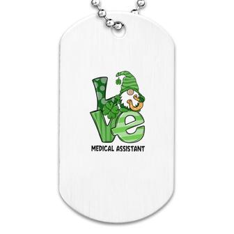 Love St Patrick's Day Medical Assistant Dog Tag | Mazezy