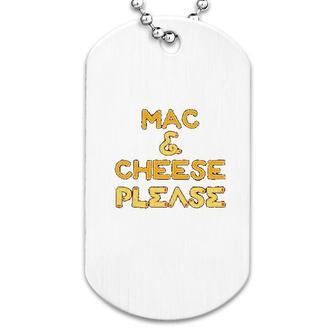 Mac And Cheese Please Funny Cute Food Graphic Dog Tag | Mazezy