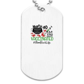 Masked And Vaccinated Blood Bank Dog Tag | Mazezy