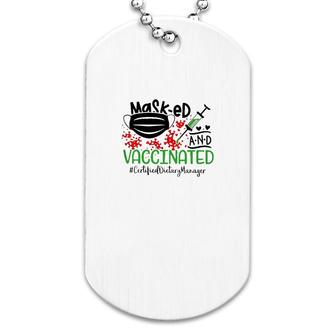 Masked And Vaccinated Dietary Manager Dog Tag | Mazezy