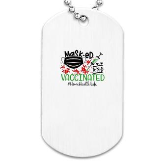 Masked And Vaccinated Home Health Aide Dog Tag | Mazezy