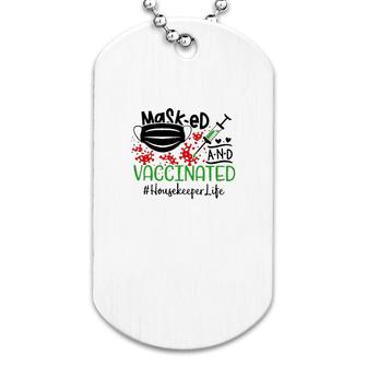 Masked And Vaccinated Housekeeper Dog Tag | Mazezy