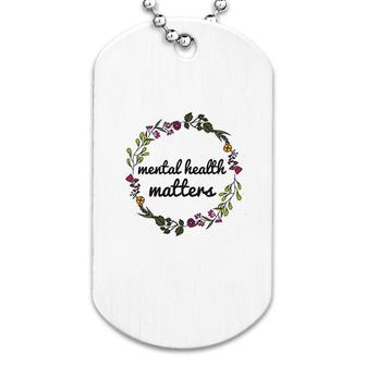 Mental Health Matters Floral Dog Tag | Mazezy