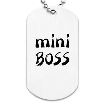 Mini Boss Funny Dog Tag | Mazezy