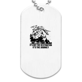 Motorcycle Its The Journey Classic Dog Tag | Mazezy