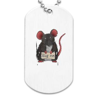 Mouse Or Rat Hug Me Dog Tag | Mazezy