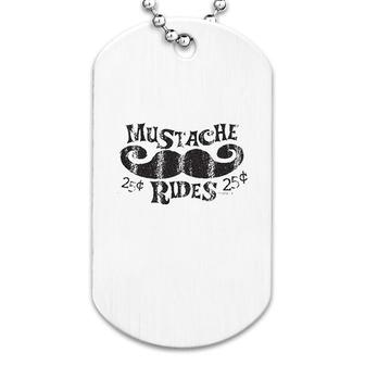 Mustache Rides Ride Dog Tag | Mazezy