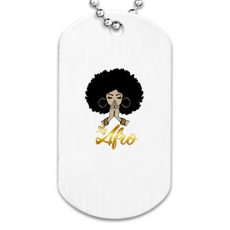 My Afro Black Women Proud Dog Tag | Mazezy