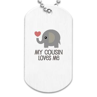 My Cousin Loves Me Elephant Dog Tag | Mazezy