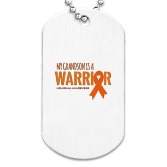 My Grandson Is A Warrior Leukemia Dog Tag | Mazezy