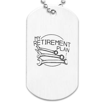 My Mechanic Retirement Plan Dog Tag | Mazezy