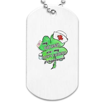 My Patients Are My Lucky Charms Phlebotomist Dog Tag | Mazezy