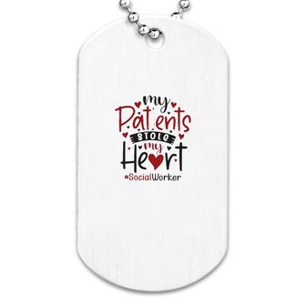 My Patients Stole My Heart Social Worker Dog Tag | Mazezy