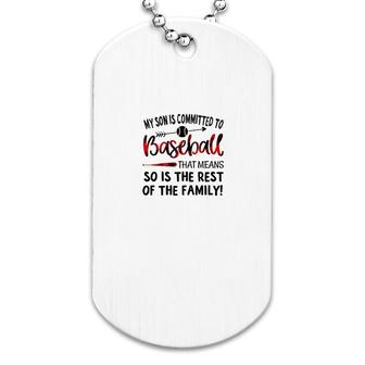 My Son Is Committed To Baseball Dog Tag | Mazezy