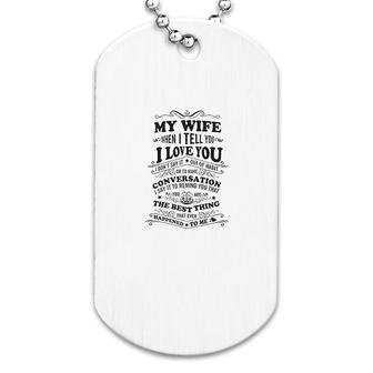 My Wife Love Dog Tag | Mazezy