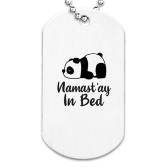 Namast'ay In Bed Lazy Panda Dog Tag | Mazezy