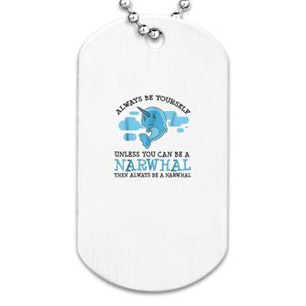 Narwhal Lover Funny Saying Dog Tag | Mazezy
