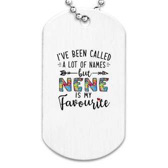 Nene Is My Favourite Name Dog Tag | Mazezy
