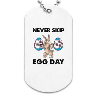 Never Skip Egg Day Bunny Dog Tag | Mazezy
