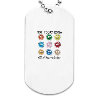 Not Today Rona Healthcare Worker Dog Tag | Mazezy