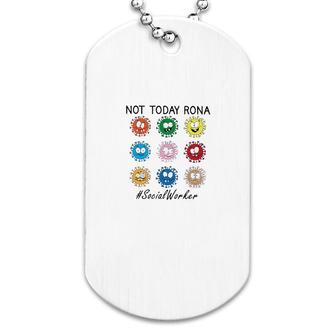 Not Today Rona Social Worker Dog Tag | Mazezy