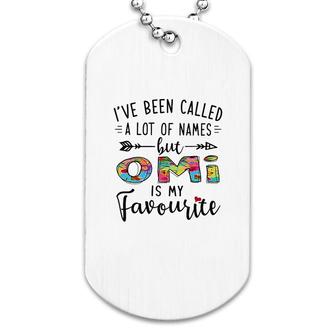 Omi Is My Favourite Name Dog Tag | Mazezy