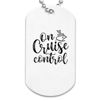 On Cruise Control Summer Vacation Dog Tag | Mazezy