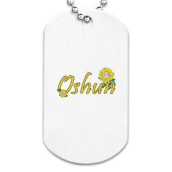 Oshun Orishas Goddess Oxum Ifa Yoruba Religion Gift Dog Tag | Mazezy