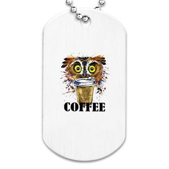 Owl I Need More Coffee Dog Tag | Mazezy
