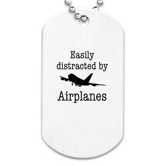 Pilot Easily Distracted By Airplanes Dog Tag | Mazezy