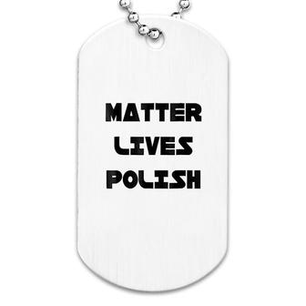 Polish Lives Matter Dog Tag | Mazezy