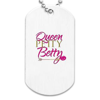 Queen Petty Betty Party Idea Dog Tag | Mazezy