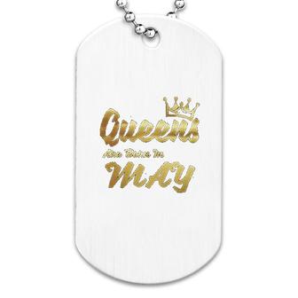 Queens Are Born In May Dog Tag | Mazezy