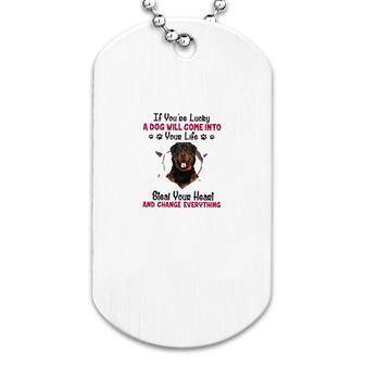 Rottweiler If You Are Lucky Dog Tag | Mazezy AU