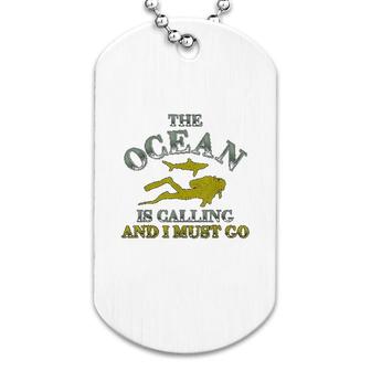 Scuba Diving The Ocean Is Calling Dog Tag | Mazezy