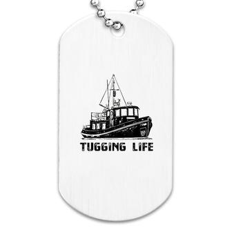 Ship Tugboattugging Life Dog Tag | Mazezy