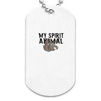 Sloth My Spirit Animal Dog Tag | Mazezy