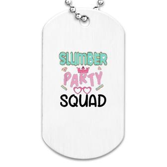 Slumber Party Squad Dog Tag | Mazezy