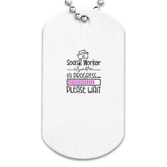 Social Worker In Progress Dog Tag | Mazezy