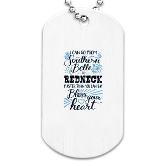 Southern Attitude I Can Go From Southern Dog Tag | Mazezy