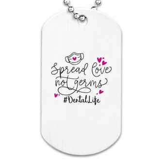 Spread Love Not Germs Dental Dog Tag | Mazezy